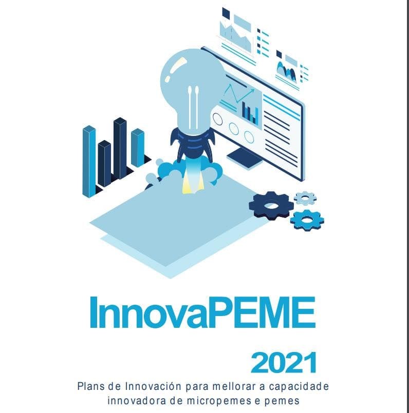 PROGRAMA INNOVAPEME 2021. Planes de innovación para mejorar la capacidad innovadora de micropymes y pymes